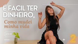 Como fiquei RICA com a lei da atração - "eu também não acreditava nisso" - PARTE 2