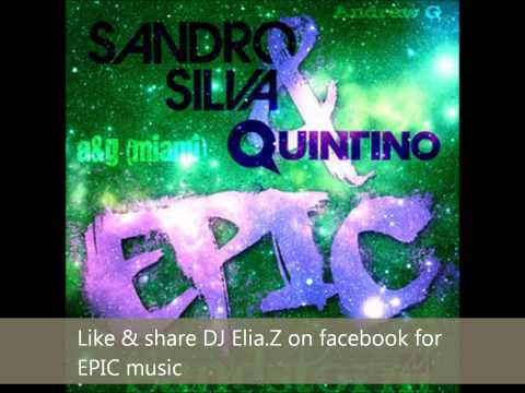Darude vs Sandro Silva & Quintino - Epic Sandstorm (Elia.Z Mashup)