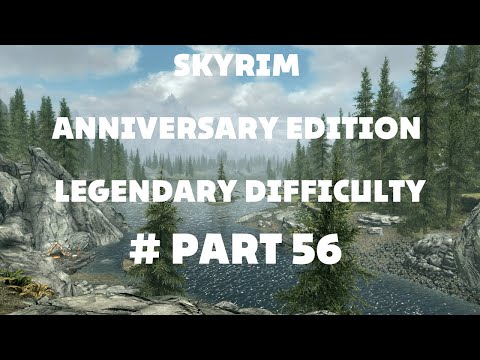 Skyrim Anniversary Edition Gameplay - Legendary Difficulty - Longplay Part 56