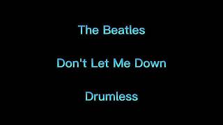 Download lagu Don't Let Me Down - The Beatles (Drumless) mp3