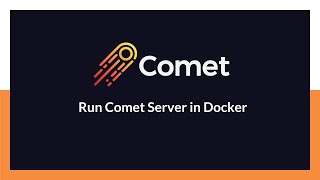 Download the video "Run Comet Server in Docker"