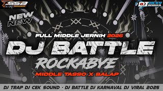 Download lagu DJ BATTLE CEK SOUND - ROCKABYE BASS HOROR TERBARU 2026 X MIDDLE JERNIH 2026 - BY TSSB PRODUCTION  mp3