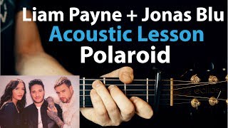 Polaroid Acoustic Guitar Lesson/Tutorial - Liam Payne, Jonas Blu, Lennon Stella