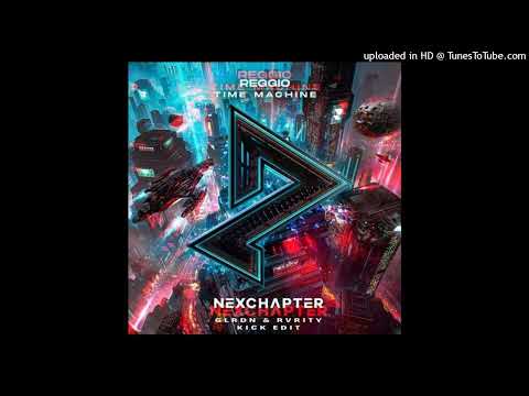 Reggio - Time Machine (GLRDN & RVRITY Kick Edit) [EXTENTED]