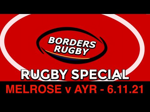 BORDERS RUGBY SPECIAL HIGHLIGHTS - MELROSE v AYR - NATIONAL 1 - 6.11.21