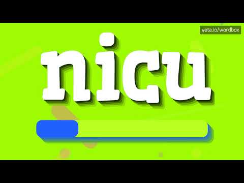 NICU - How to say Nicu?