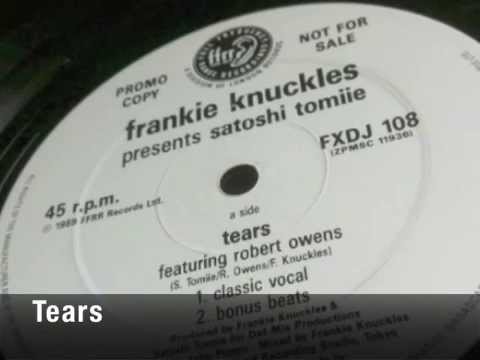Tears ~ Frankie Knuckles presents Satoshi Tomiie featuring Robert Owens