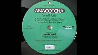 Anacotcha - Snuff City (Hardtrance Mix) 2000