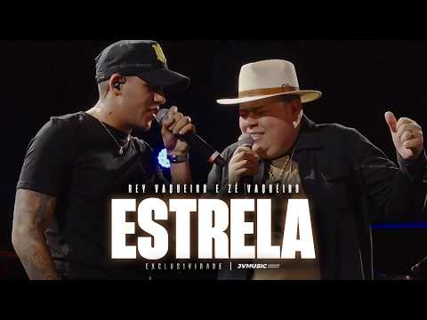 ESTRELA - Rey Vaqueiro and Zé Vaqueiro (Live)