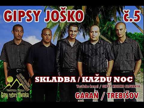 Gipsy joško skladba každu noc