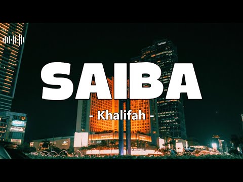 Khalifah – Saiba Lirik | Lagu Melayu Rock Jiwang Terbaik