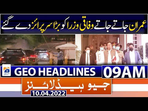 Geo News Headlines 09 AM | Imran Khan | Noconfidencevote | NAsession |  10 April 2022