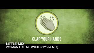 Little Mix - Woman Like Me (Wideboys Remix)