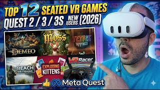 Top 12 Games To Play Seated In VR On The Meta Quest 2 / 3 / 3s for New Users - 2026 Edition