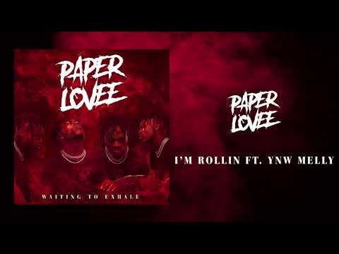 Paper Lovee - I'm Rollin (ft. YNW Melly) [Official Audio]