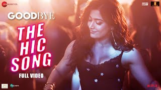 The Hic Song - Full Video  Goodbye  Rashmika Manda