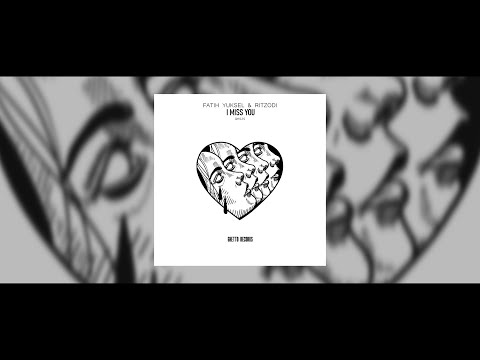 Fatih Yüksel & Ritzodi - I Miss You