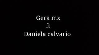 Volverás Gera mx ft Daniela Calvario (letra)