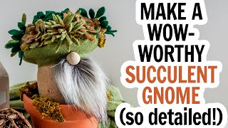 No Sew Succulent Gnome - An Easy DIY Gnome Pattern with Extras from Ruffles and Rain Boots