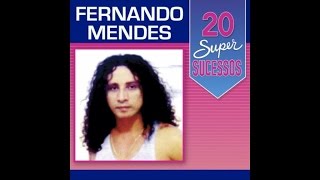 Fernando Mendes - 20 Super Sucessos (Completo / Oficial)
