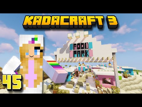 KADACRAFT S3 EP.45 | THE FOODPARK!
