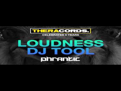 Phrantic - Loudness Dj Tool