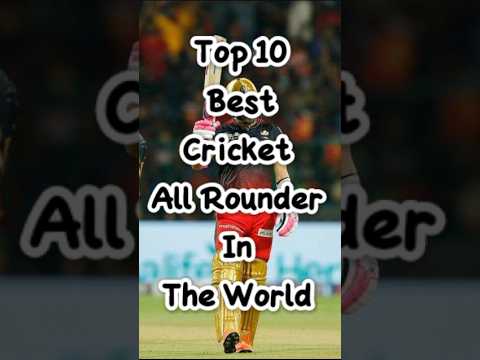 Top 10 Best Cricket All Rounder in The World