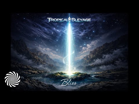 Tropical Bleyage - Bliss (YouTube Exclusive Release)