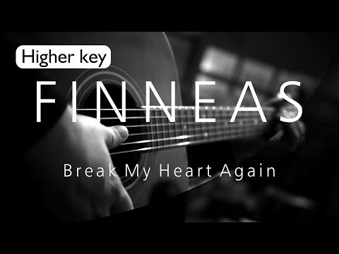 Finneas - Break My Heart Again Higher Key ( Acoustic Karaoke )