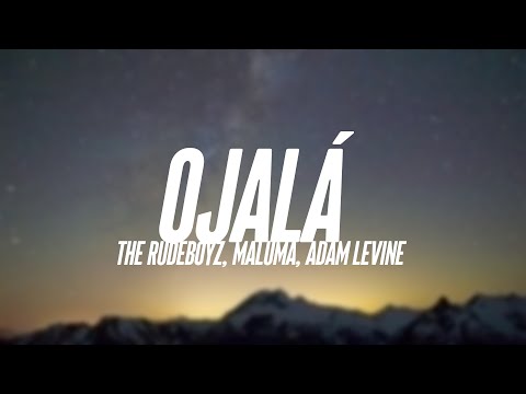 Ojalá - The Rudeboyz, Maluma, Adam Levine (Lyrics) 💨