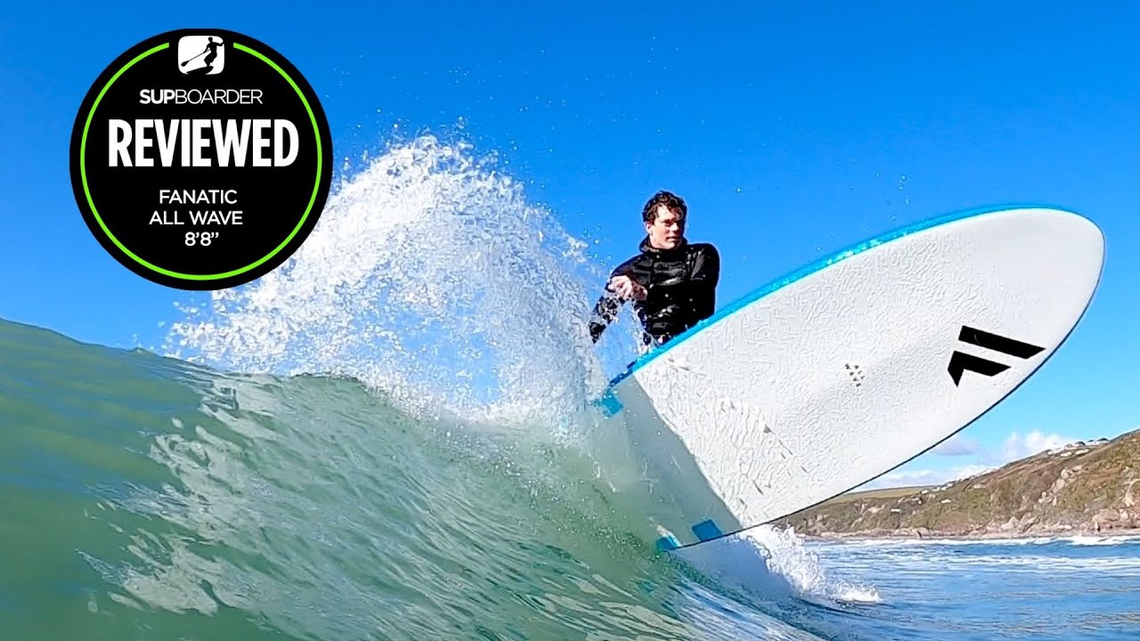 Fanatic All Wave 8'8 x 31 2021 / SUPboarder Review
