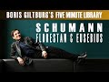 Five Minute Library: BORIS GILTBURG | SCHUMANN · FLORESTAN AND EUSEBIUS