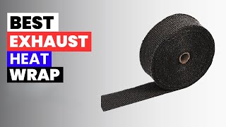 Best Exhaust Wraps Reviewed – Reduce Heat & Boost Performance!