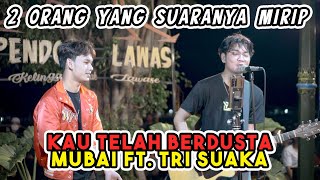 Download lagu Nyanyi Sama Vocalis Aslinya !!! Kau Telah Berdusta - Mubai ft. Tri Suaka (Live) Pendopo Lawas mp3