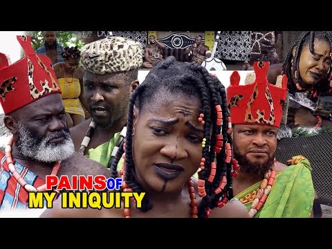 Pains Of My Iniquity Season 1 - (New Movie) 2019 Latest Nollywood Epic Movie | Nigerian Movies 2019