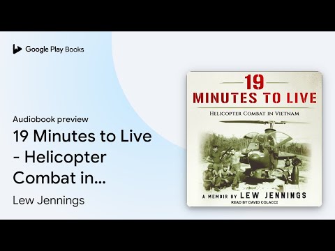 19 Minutes to Live - Helicopter Combat in… by Lew Jennings · Audiobook preview