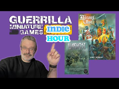 The GMG Indie Hour Ep 052 -The Barons War 2E and WARHOST  by Andy Hobday