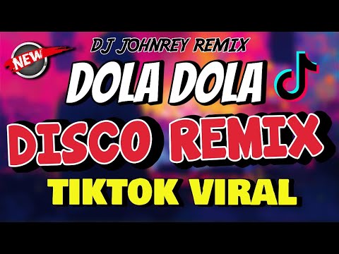 DOLA DOLA TIKTOK VIRAL [ DISCO REMIX ] DJ JOHNREY