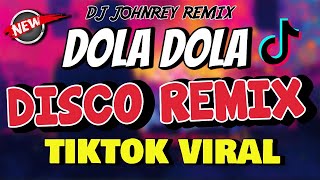 Download lagu DOLA DOLA TIKTOK VIRAL [ DISCO REMIX ] DJ JOHNREY mp3