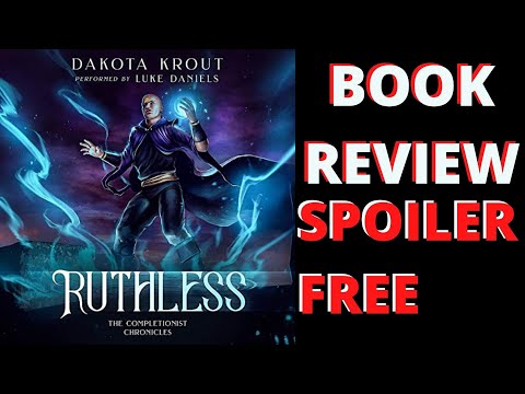 Ruthless (The Completionist Chronicles #4) by Dakota Krout - Spoiler Free Review