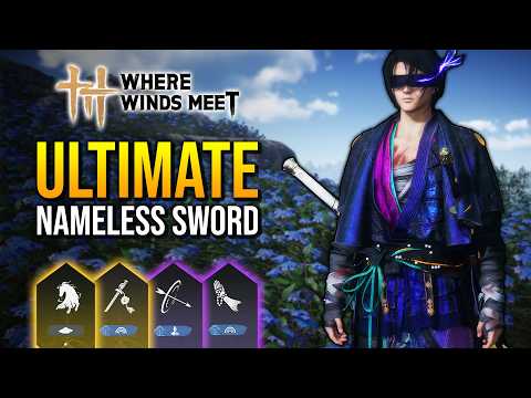 The ULTIMATE Nameless Sword Build! (Where Winds Meet)