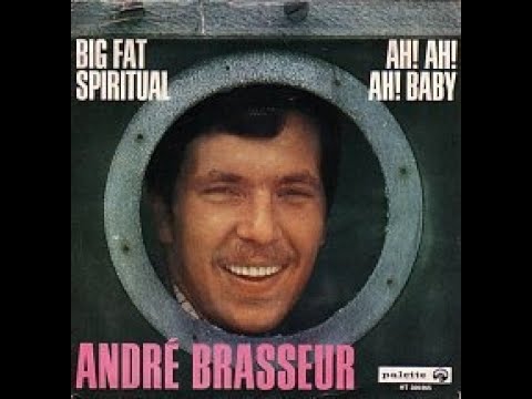 Big Fat Spiritual André Brasseur
