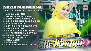 Download lagu NAZIA MARWIANA II AIR BUNGA II FULL ALBUM TERBARU mp3 Download lagu NAZIA MARWIANA II AIR BUNGA II FULL ALBUM TERBARU mp3