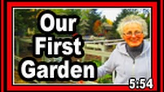 Our First Garden - Wisconsin Garden Video Blog 654