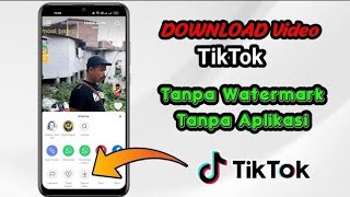 Download lagu Cara Download Video Tiktok Tanpa Watermark Gratis Terbaru #tiktok  mp3
