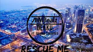 Dekku - Rescue Me (AIMBeatz Edit) (feat. Juliana Chahayed)