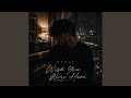 Wish You Were Here