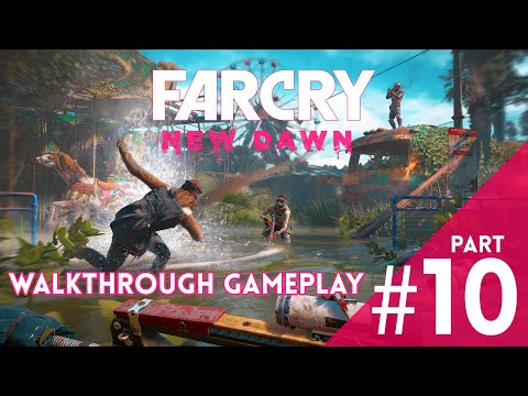 FAR CRY NEW DAWN - Walkthrough Gameplay - Part 10
