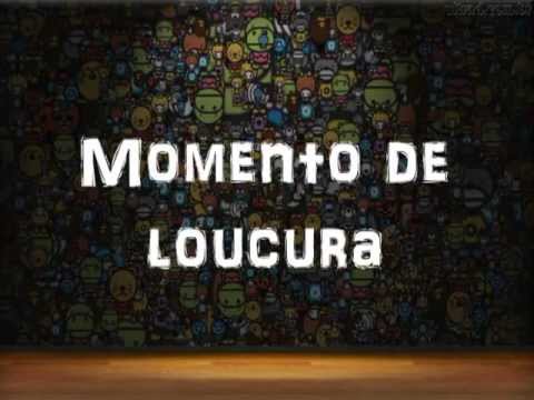 Momento De Loucura 02