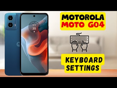 Motorola Moto G04 Keyboard Settings || How to set keyboard || How to use keyboard